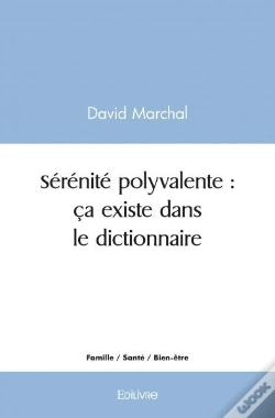 Capa do artigo Serenite Polyvalente  Ca Existe Dans Le Dictionnaire