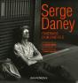Serge Daney ; Itineraire Du'N Ciné-Fils - Preview