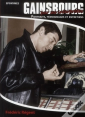 Serge Gainsbourg ; Mille Éclats De Voix ; Gainsbourg Par Ses Interprètes (Portraits, Témoignages Et Entretiens)