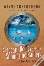Capa do artigo Sergeant Dooley And The Submarine Raiders