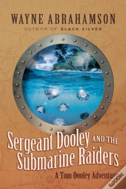 Capa do artigo Sergeant Dooley And The Submarine Raiders
