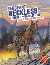 Sergeant Reckless Braves The Battlefield
