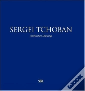 Sergei Tchoban Architecture Drawings /Anglais