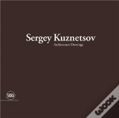 Sergey Kuznetsov Architecture Drawings /Anglais