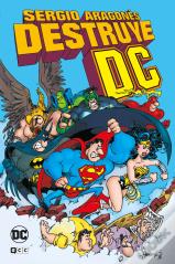 Sergio Aragones Destruye El Universo Dc