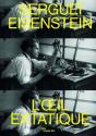 Serguei Eisenstein ; L'Oeil Extatique - Preview