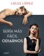Sería Más Fácil Odiarnos - Preview