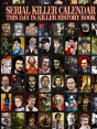 Serial Killer Calendar: This Day In Killer History - Preview