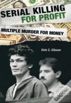 Serial Killing For Profit