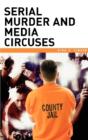 Serial Murder And Media Circuses - Preview