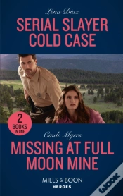 Capa do artigo Serial Slayer Cold Case / Missing At Full Moon Mine