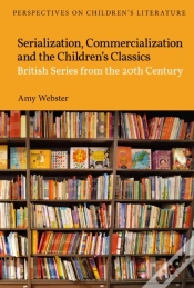 Capa do artigo Serialization, Commercialization And The Children S Classics