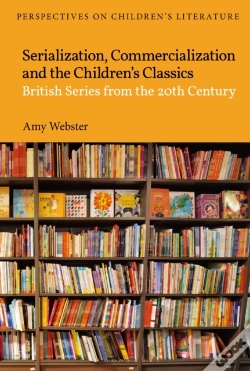Capa do artigo Serialization, Commercialization And The Children S Classics