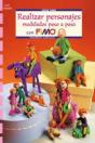 Serie Fimo Nº 25. Realizar Personajes Modelados Paso A Paso Con Fimo - Preview