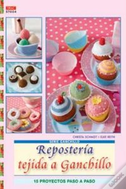 Capa do artigo Serie Ganchillo Nº 4. Repostería Tejida A Ganchillo