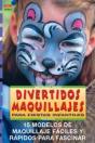Serie Maquillaje Nº 2. Divertidos Maquillajes Para Fiestas Infantiles - Preview