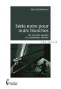 Série Noire Pour Nuits Blanches - Preview