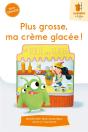 Serie Orange - Plus Grosse, Ma Creme Glacee ! - Preview
