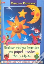 Capa do artigo Serie Papel Maché Nº 3. Realizar Motivos Infantiles Con Papel Maché Fácil Rápido