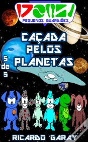 Capa do artigo Serie Pequenos Guardiões - Caçada Pelo Planetas