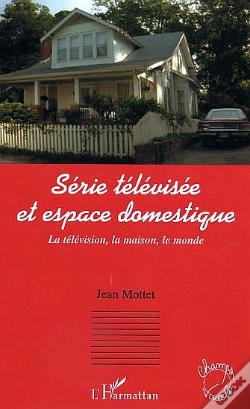 Capa do artigo Série Télévisée Et Espace Domestique : La Télévision, La Maison, Le Monde