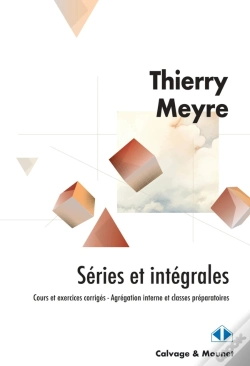 Capa do artigo Séries Et Intégrales : Cours Et Exercices Corrigés, Agrégation Interne Et Classes Préparatoires
