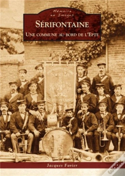 Capa do artigo Sérifontaine ; Une Commune Au Bord De L'Epte