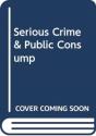 Serious Crime & Public Consump - Preview