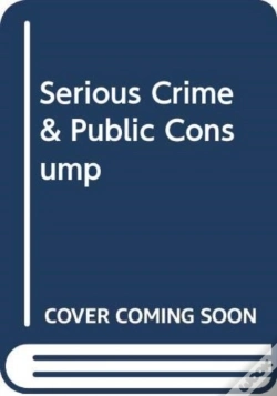 Capa do artigo Serious Crime & Public Consump