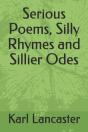 Serious Poems, Silly Rhymes And Sillier Odes - Preview
