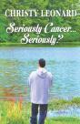 Seriously Cancer...Seriously - Preview