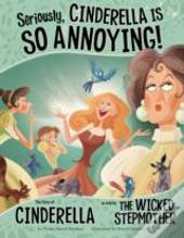 Seriously, Cinderella Is So Annoying!