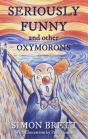 Seriously Funny, And Other Oxymorons - Preview