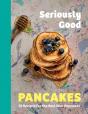 Seriously Good Pancakes - Preview
