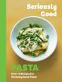Seriously Good Pasta - Preview