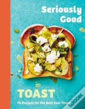 Capa do artigo Seriously Good Toast