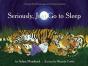 Seriously, Just Go To Sleep - Preview