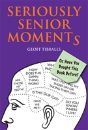 Seriously Senior Moments - Preview