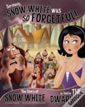 Seriously, Snow White Was So Forgetful!