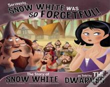 Seriously, Snow White Was So Forgetful!