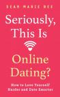 Seriously, This Is Online Dating? - Preview