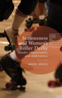 Seriousness And Women'S Roller Derby