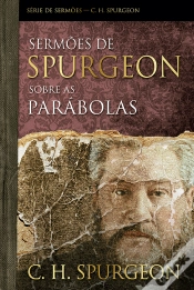 Capa do artigo Sermões De Spurgeon Sobre As Parábolas