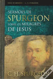 Capa do artigo Sermões De Spurgeon Sobre Os Milagres De Jesus