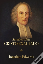 Sermões Sobre Cristo Exaltado