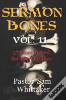 Sermon Bones Vol. 11