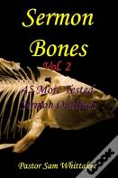 Sermon Bones, Vol. 2