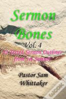 Sermon Bones, Vol. 4