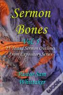 Sermon Bones, Vol. 5