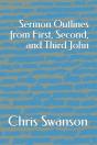 Sermon Outlines From First, Second, And Third John - Preview